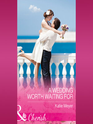 cover image of A Wedding Worth Waiting For